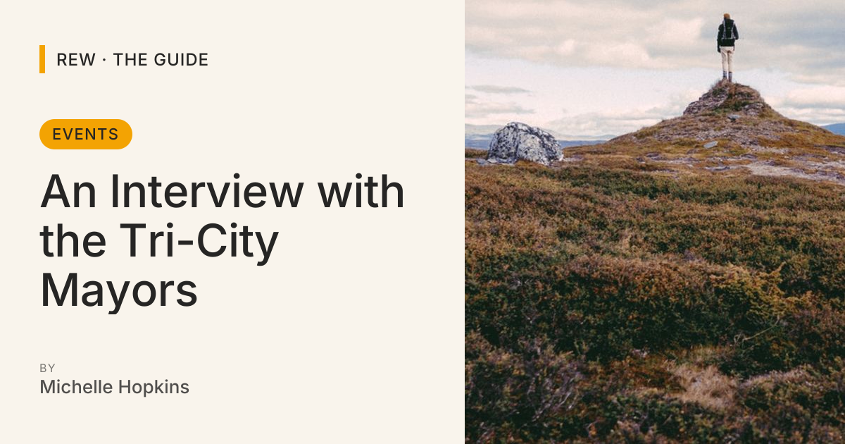 An Interview with the Tri-City Mayors | REW | The Guide