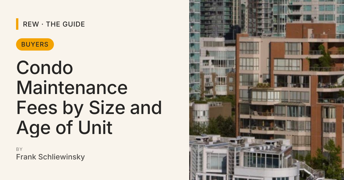 Condo Maintenance Fees by Size and Age of Unit | REW | The Guide