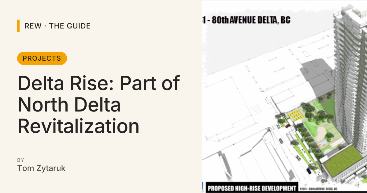 Delta Rise: Part of North Delta Revitalization | REW | The Guide