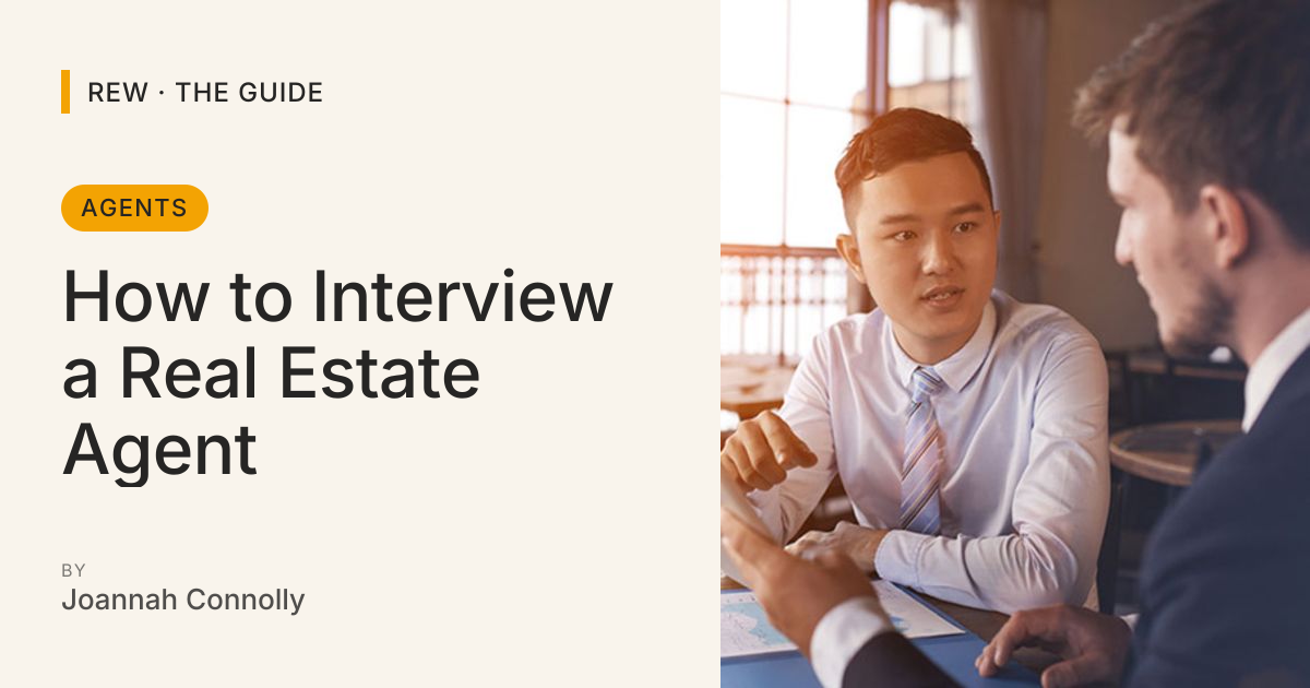How to Interview a Real Estate Agent | REW | The Guide