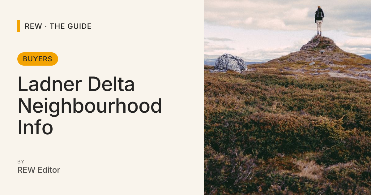 Ladner Delta Neighbourhood Info | REW | The Guide