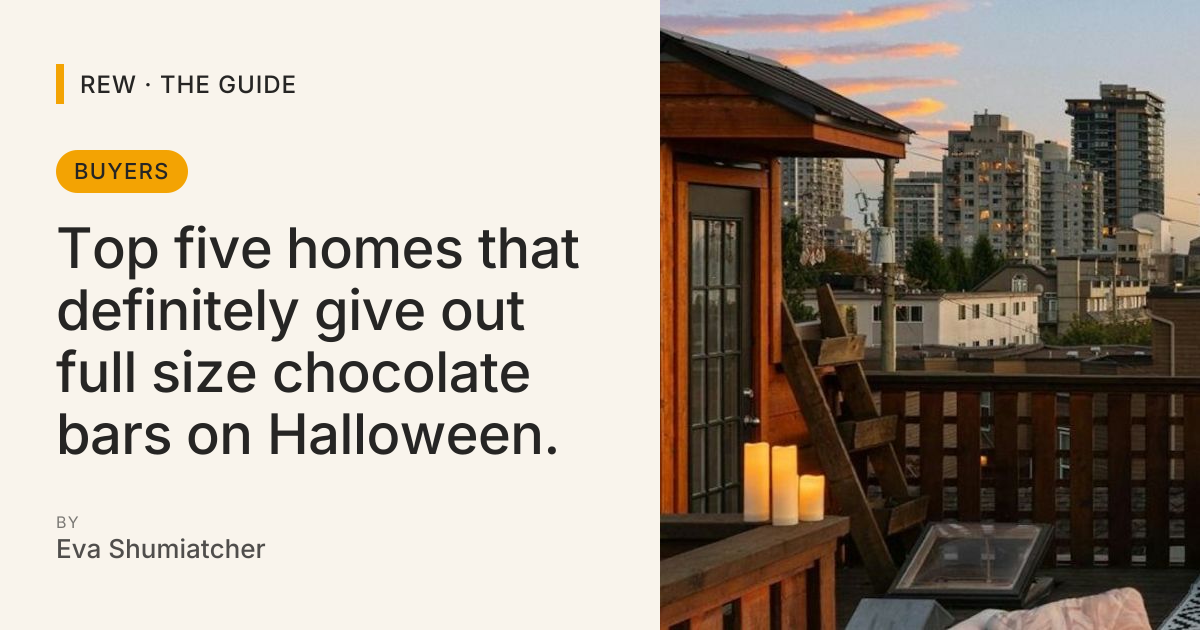 Top five homes that definitely give out full size chocolate bars on ...