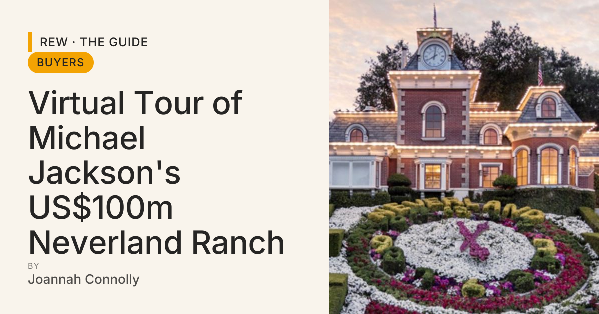Virtual Tour of Michael Jackson's US$100m Neverland Ranch | REW | The Guide